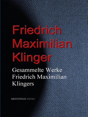 cover image of Gesammelte Werke Friedrich Maximilian Klingers